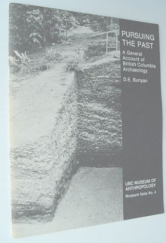Pursuing the Past: a General Account of British Columbia Archaeology