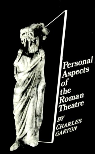 Stock image for PERSONAL ASPECTS OF ROMAN THEATRE for sale by Ancient World Books