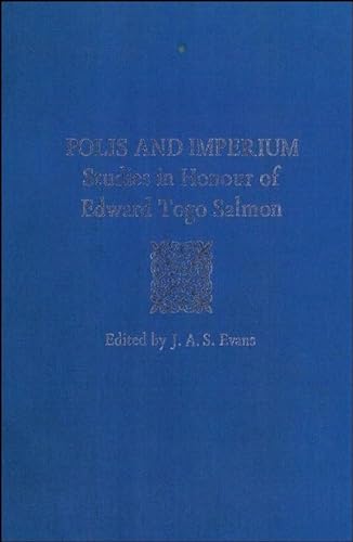Imagen de archivo de Polis And Imperium: Studies in Honour of Edward Togo Salmon a la venta por Books From California