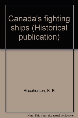 Beispielbild fr Canada's fighting ships (Historical publication - Canadian War Museum ; 12) zum Verkauf von Wonder Book
