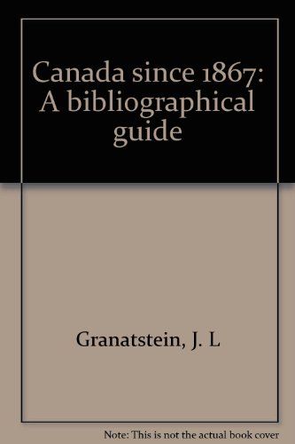 Beispielbild fr Canada since 1867: A bibliographical guide zum Verkauf von Half Price Books Inc.