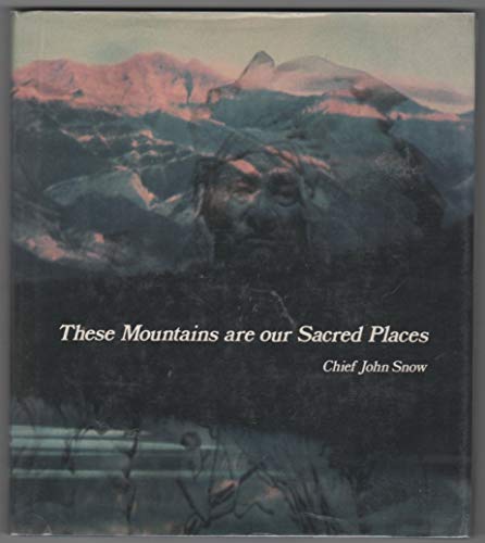 Stock image for These Mountains Are Our Sacred Places: The Story of the Stoney Indians for sale by Lowry's Books