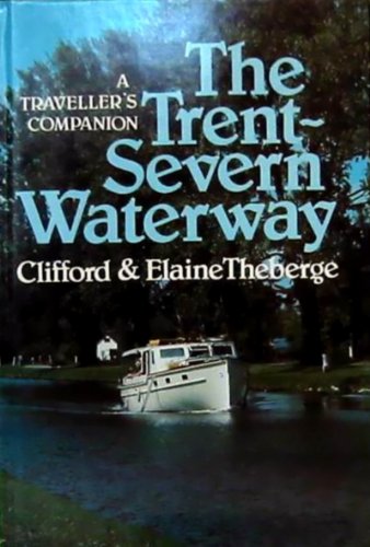 9780888665928: The Trent-Severn Waterway
