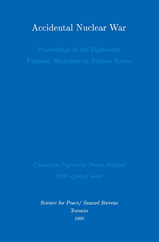 Beispielbild fr Accidental Nuclear War: Proceedings of the Eighteenth Pugwash Workshop on Nuclear Forces zum Verkauf von Lakeside Books