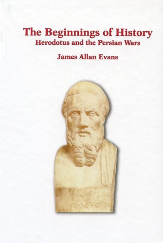 Stock image for The Beginnings of History: Herodotus And the Persian Wars for sale by Bjs Biblio