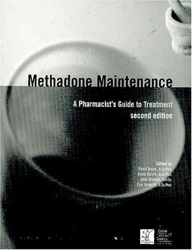 9780888684295: Methadone Maintenance: A Pharmacist's Guide to Treatment, 2nd Edition