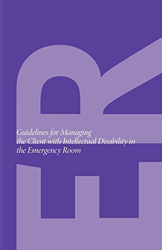 Stock image for Guidelines for Managing the Client with Intellectual Disability in the Emergency Room for sale by Better World Books