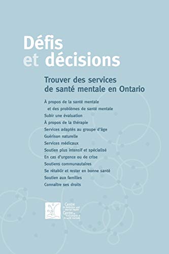 Stock image for Dfis et dcisions Trouver des services de sant mentale en Ontario for sale by PBShop.store US