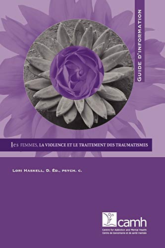 Stock image for Les Femmes, La Violence Et Le Traitement Des Traumatismes: Guide D'Information (French Edition) for sale by Book Deals