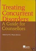 Stock image for Treating Concurrent Disorders: A Guide for Counsellors for sale by Monarchy books