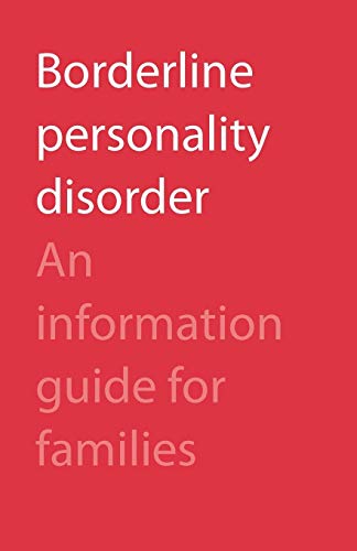 Beispielbild fr Borderline Personality Disorder: An Information Guide for Families zum Verkauf von Russell Books
