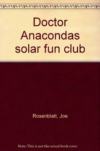 Doctor Anaconda's Solar Fun Club