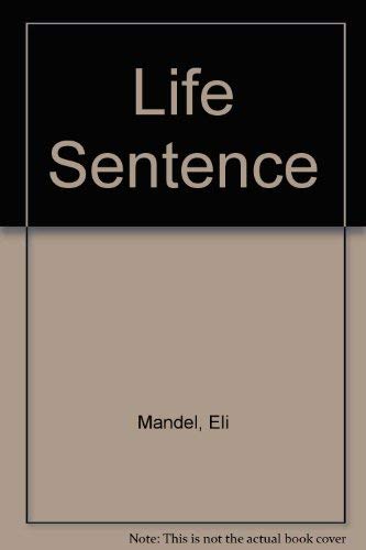 Beispielbild fr Life Sentence: Poems and Journals, 1976-1980 zum Verkauf von Hourglass Books