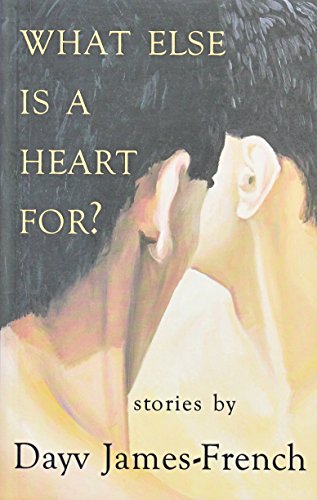 Stock image for What Else is a Heart For? for sale by The Next Page