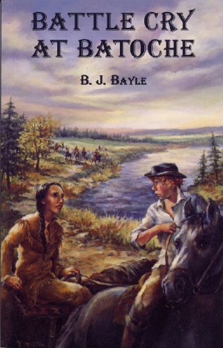 Stock image for Battle Cry at Batoche for sale by Werdz Quality Used Books