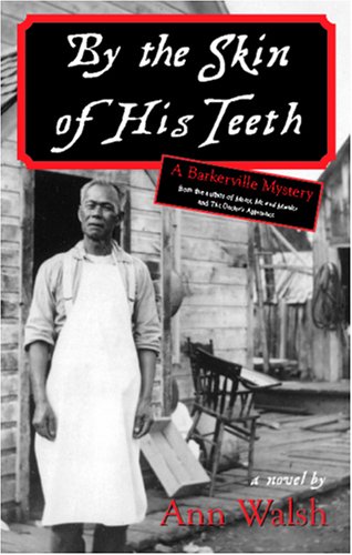 Imagen de archivo de By the Skin of His Teeth-a Barkerville Mystery a la venta por Booked Experiences Bookstore