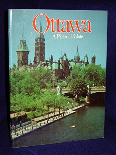 Beispielbild fr Ottawa, a Pictorial Salute zum Verkauf von Wonder Book