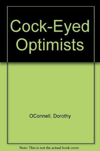 Stock image for Cock-eyed optimists for sale by Alexander Books (ABAC/ILAB)