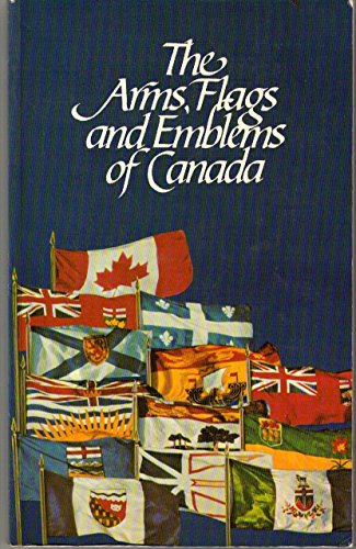 Stock image for The Arms, flags, and emblems of Canada for sale by CMG Books and Art