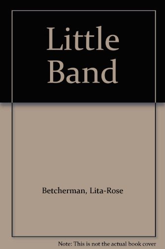 Stock image for Little Band for sale by M. W. Cramer Rare and Out Of Print Books