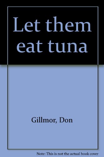 Let Them Eat Tuna.