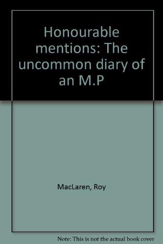 Beispielbild fr Honourable Mentions : The Uncommon Diary of an M.P. zum Verkauf von Eric James