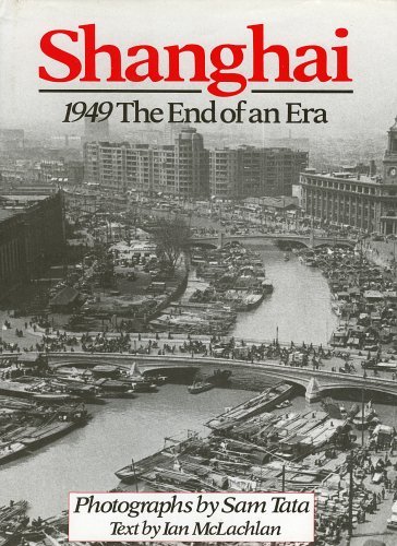 Stock image for Shanghai 1949 : The End of an Era for sale by J. W. Mah