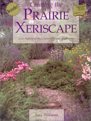 Imagen de archivo de Creating the Prairie Xeriscape a la venta por ThriftBooks-Atlanta