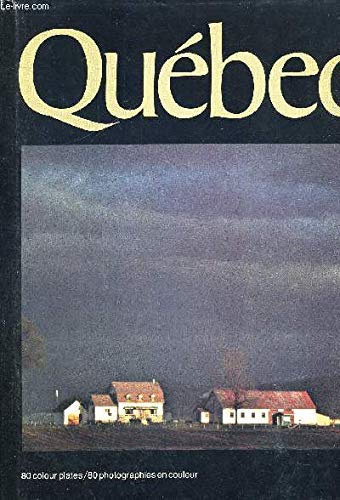 Stock image for Quebec : 80 Colour Plates / Qubec 80 photographies en couleur for sale by Eric James