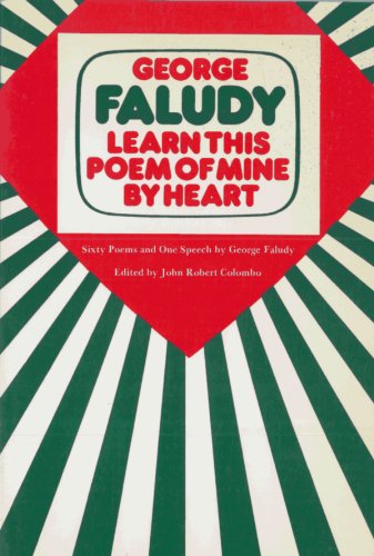 Stock image for Learn This Poem of Mine by Heart: Sixty Poems and One Speech by George Faludy for sale by The Bookseller