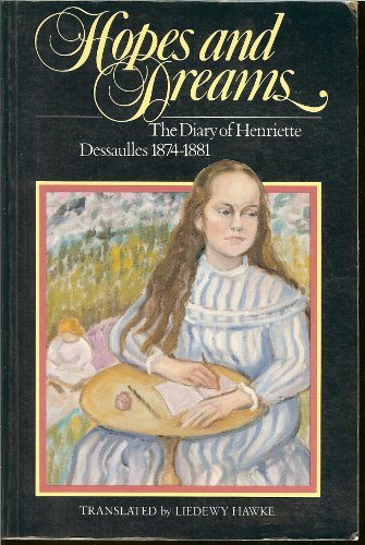 Stock image for Hopes and Dreams: The Diary of Henriette Dessaulles, 1874-1881 for sale by M. W. Cramer Rare and Out Of Print Books