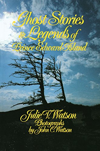 Stock image for Ghost Stories & Legends of Prince Edward Island for sale by The Second Reader Bookshop