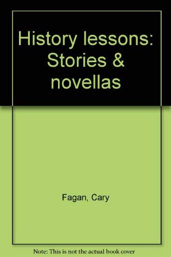 Imagen de archivo de History Lessons : Stories and Novellas a la venta por Hourglass Books