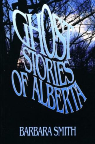 Stock image for Ghost Stories of Alberta for sale by Lincbook