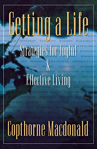 Beispielbild fr Getting a Life: Strategies for Joyful & Effective Living zum Verkauf von Booked Experiences Bookstore