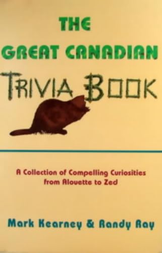Imagen de archivo de The Great Canadian Trivia Book a la venta por GF Books, Inc.
