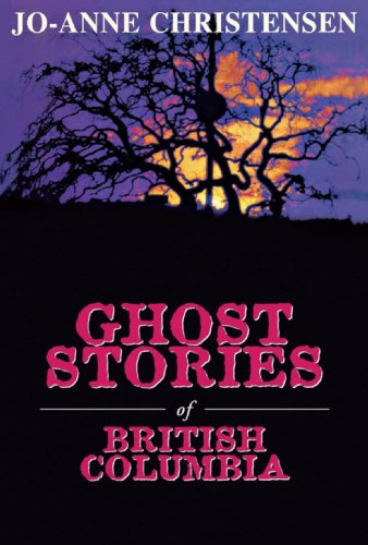 Stock image for Ghost Stories of British Columbia for sale by Better World Books: West