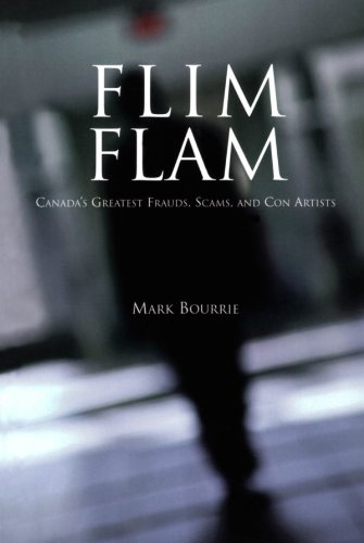 Beispielbild fr Flim Flam: Canada's Greatest Frauds, Scams, and Con Artists zum Verkauf von ThriftBooks-Atlanta