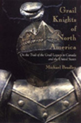 Beispielbild fr Grail Knights of North America: On the Trail of the Grail Legacy in Canada and the United States zum Verkauf von Alexander Books (ABAC/ILAB)