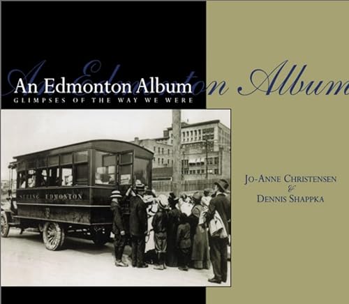 9780888822123: An Edmonton Album: Glimpses of the Way We Were