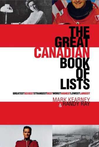 Imagen de archivo de The Great Canadian Book of Lists [Paperback] Ray, Randy and Kearney, Mark a la venta por tttkelly1