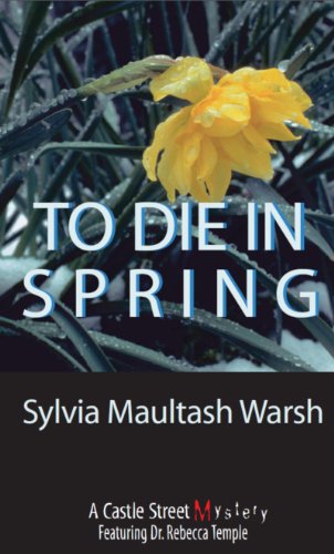9780888822161: To Die in Spring: A Rebecca Temple Mystery: 1