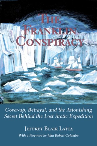 Imagen de archivo de The Franklin Conspiracy: Cover-up, Betrayal and the Astonishing Secret Behind the Lost Arctic Expedition (A hounslow book) a la venta por WorldofBooks