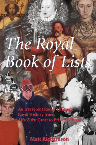Beispielbild fr The Royal Book of Lists : An Irreverent Romp Through British Royal History zum Verkauf von Better World Books