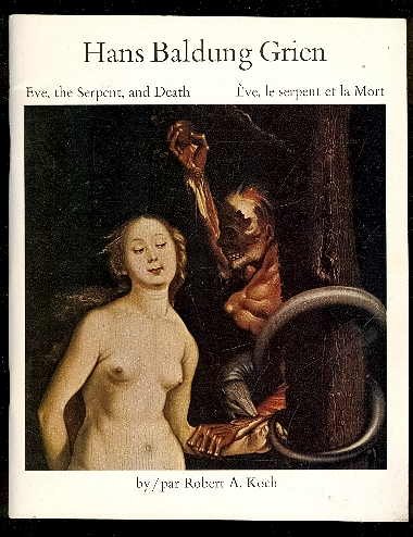 Stock image for Hans Baldung Grien; Eve, the serpent and death: Hans Baldung Grien; E`ve, le serpent et la Mort, (Masterpieces in the National Gallery of Canada) for sale by ThriftBooks-Dallas