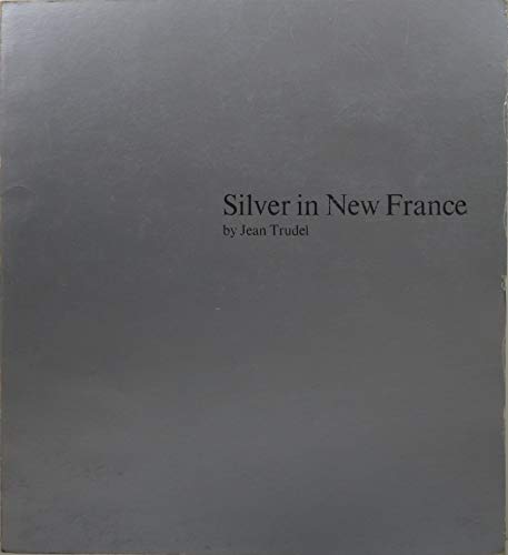 Stock image for Silver in New France for sale by Marbus Farm Books