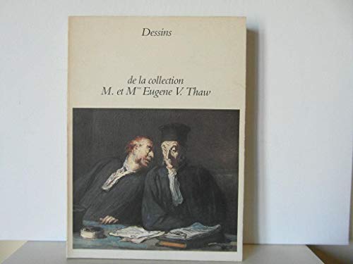 Stock image for Dessins de la Collection de M. et Mme Eugene V. Thaw for sale by Zubal-Books, Since 1961