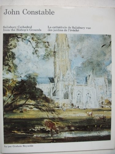 9780888843388: John Constable: Salisbury Cathedral from the Bishop's Grounds = John Constable : la cathédrale de Salisbury vue des jardins de l'évêché (Masterpieces in the National Gallery of Canada)