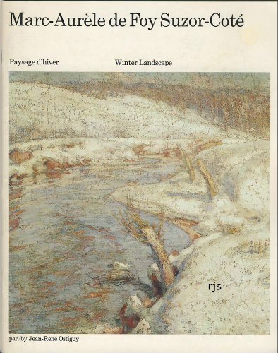 Marc-Aurele de Foy Suzor-Cote: Paysage d'hiver Marc-Aurele de Foy Suzor-Cote : Winter landscape (...