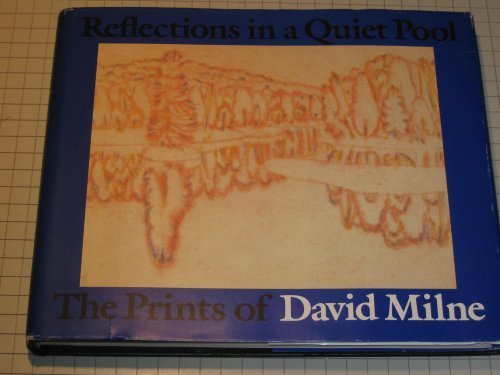 Reflections in a Quiet Pool: The Prints of David Milne (ISBN: 0888844573